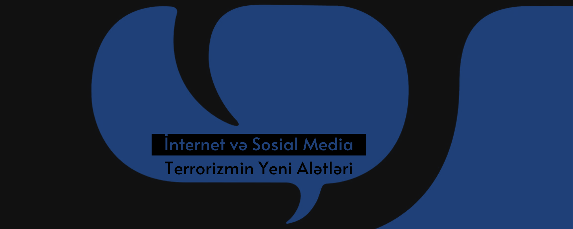 İnternet və Sosial Media: Terrorizmin Yeni Alətləri