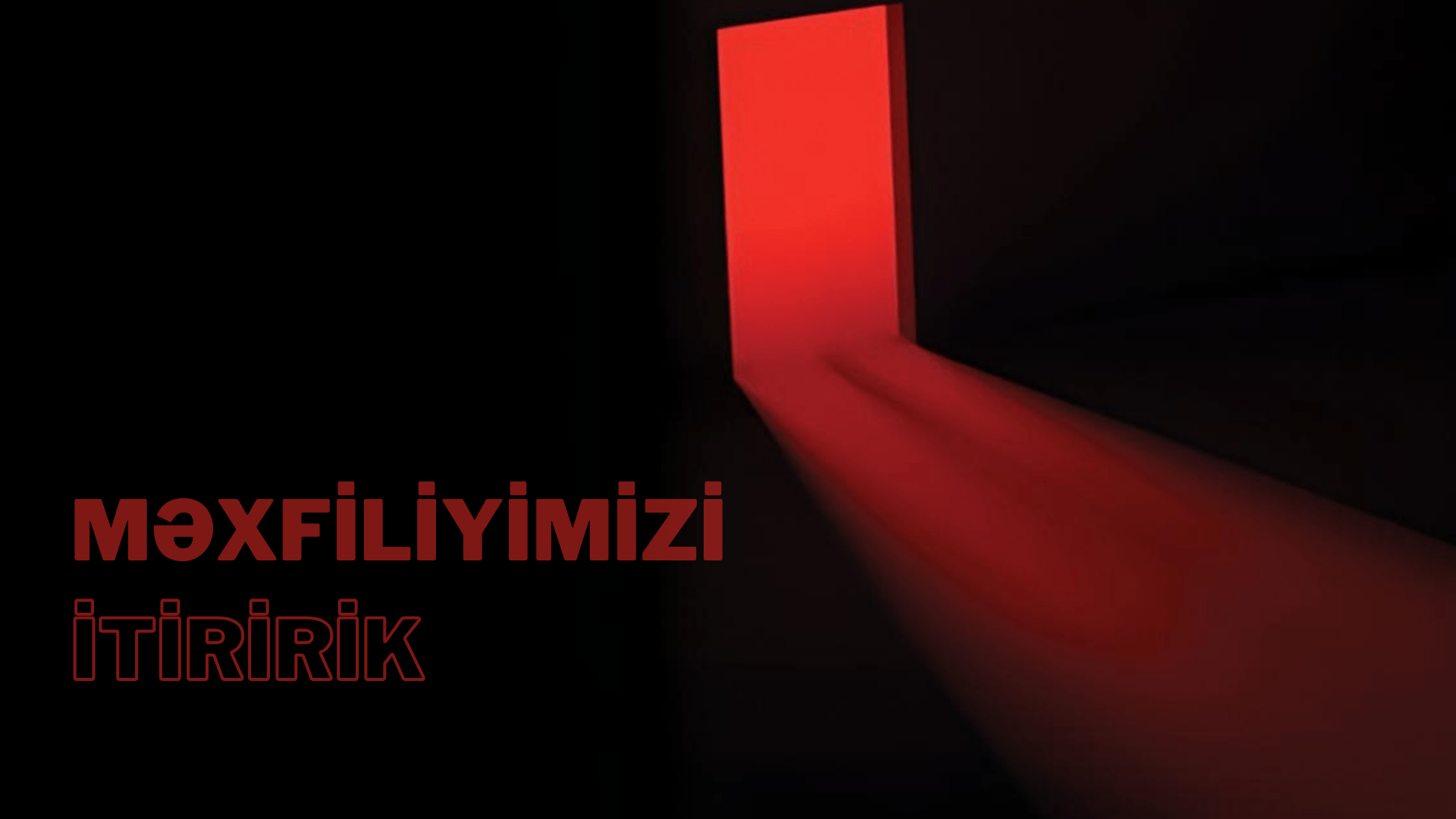 Məxfiliyimizi itiririk