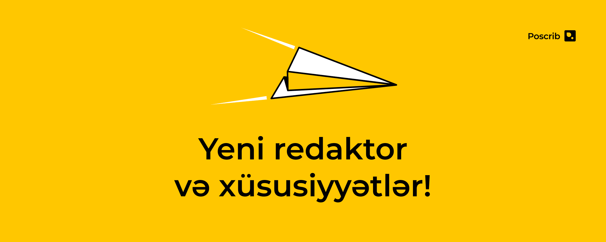 Tamamilə yenilənmiş redaktoru təqdim edirik!