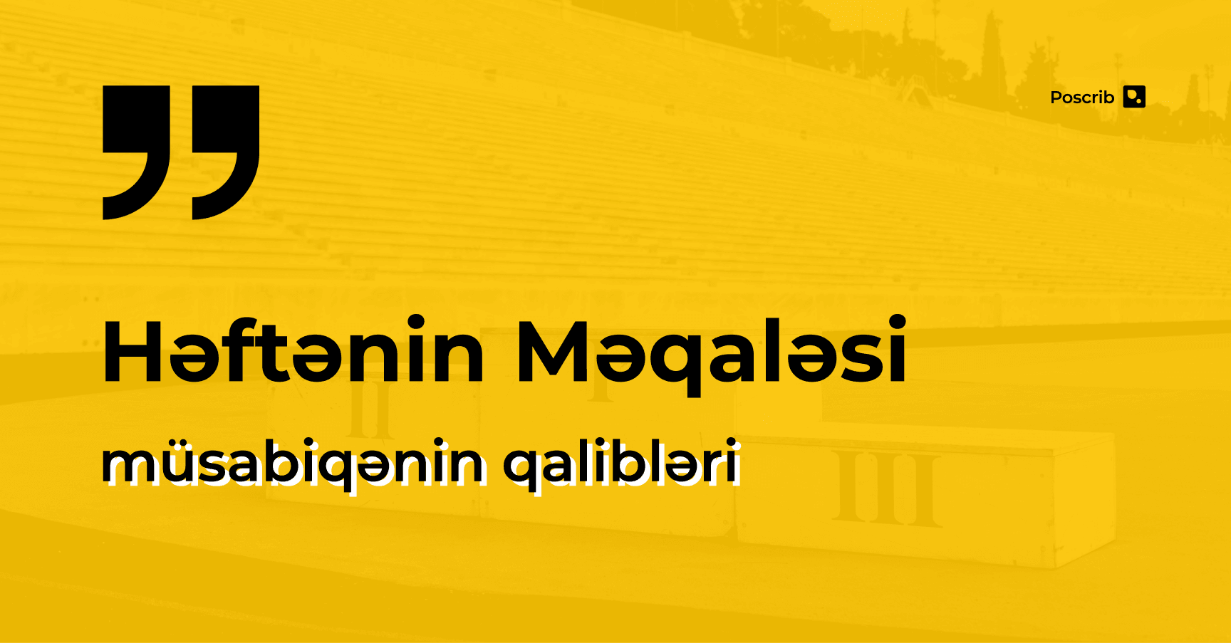 “Həftənin Məqaləsi” müsabiqəsinin qalibini elan edirik!